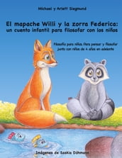 El mapache Willi y la zorra Federica: un cuento infantil para filosofar con los niños