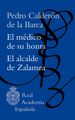 El médico de su honra / El alcalde de Zalamea