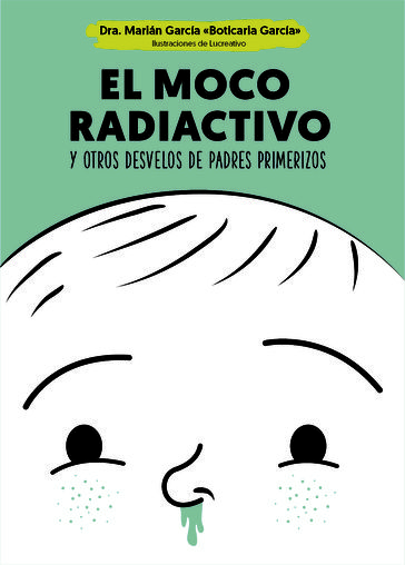 El moco radiactivo - Marián García