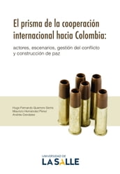 El prisma de la cooperación internacional hacia Colombia