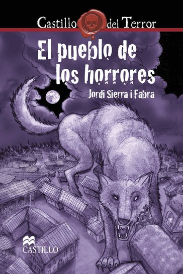 El pueblo de los horrores - Jordi Sierra i Fabra