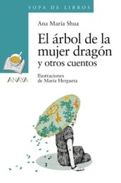 El árbol de la mujer dragón y otros cuentos