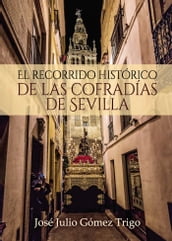 El recorrido histórico de las cofradías de Sevilla