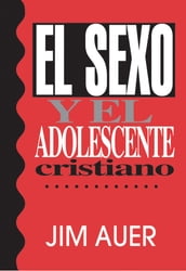 El sexo y el adolescente cristiano