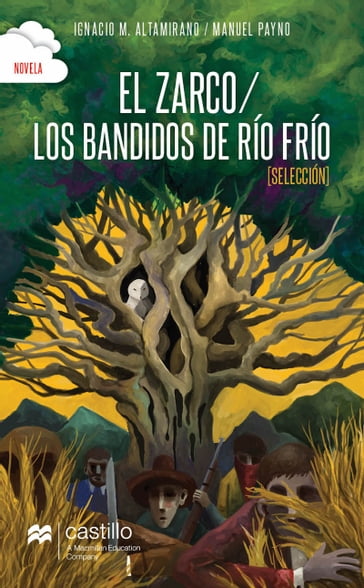 El zarco / Los bandidos de Río Frío - Ignacio M. Altamirano - Manuel Payno