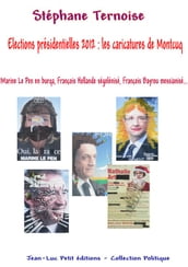 Elections présidentielles 2012 : les caricatures de Montcuq