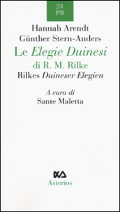 Le Elegie duinesi di R. M. Rilke. Ediz. italiana e tedesca