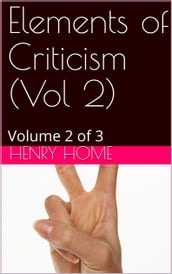 Elements of Criticism (Vol 2)