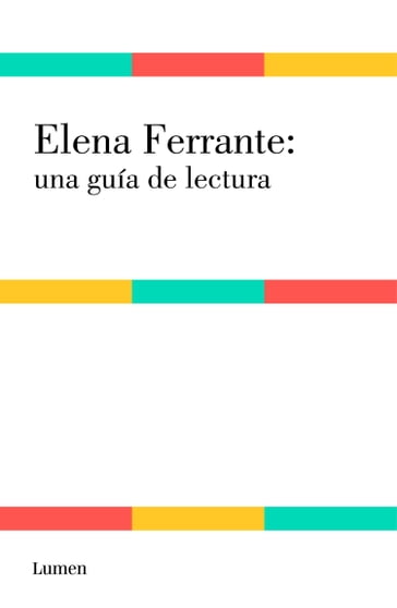 Elena Ferrante: una guía de lectura - Ilaria Martinelli