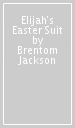Elijah s Easter Suit