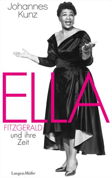 Ella Fitzgerald und ihre Zeit - Johannes Kunz