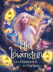 Ella Löwenstein Ein Feenreich aus Farben