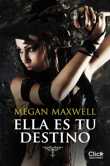 Ella es tu destino - Megan Maxwell