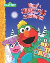 Elmo s Christmas Countdown (Sesame Street Series)