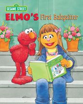 Elmo s First Babysitter (Sesame Street Series)