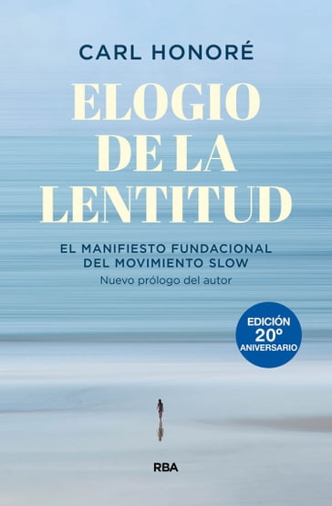 Elogio de la lentitud (Edición 20º aniversario) - Carl Honoré