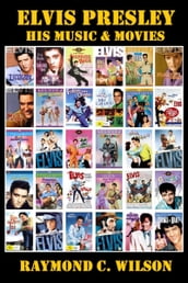 Elvis Presley: His Music & Movies