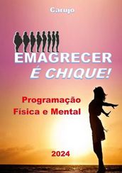 Emagrecer É Chique!