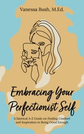 Embracing Your Perfectionist Self