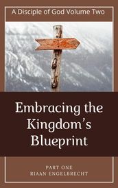 Embracing the Kingdom s Blueprint Part One