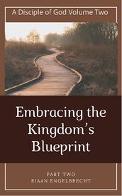 Embracing the Kingdom s Blueprint (