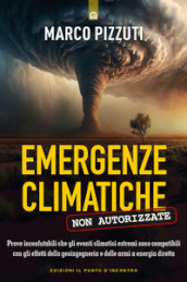 Emergenze climatiche non autorizzate