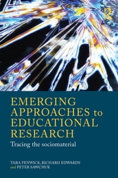 Emerging Approaches to Educational Research