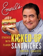 Emeril s Kicked-Up Sandwiches