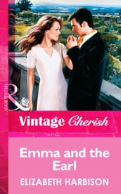 Emma and the Earl (Mills & Boon Vintage Cherish)