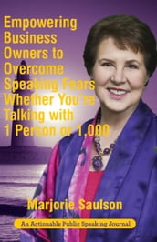 Empowering Business Owners to Overcome Speaking Fears Whether You re Talking with 1 Person or 1,000