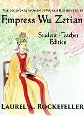 Empress Wu Zetian: Student - Teacher Edition