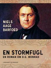 En Stormfugl  En roman om D.G. Monrad