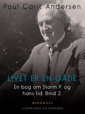 En bog om Storm P. og hans tid. Bind 2. Livet er en gade