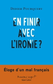 En finir avec l ironie ?