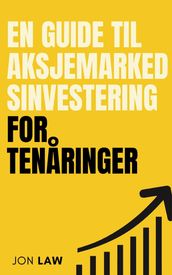 En guide til aksjemarkedsinvestering for tenaringer