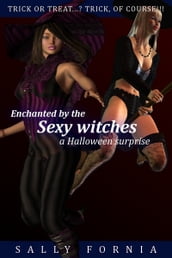 Enchanted by the Sexy Witches: a Halloween Surprise