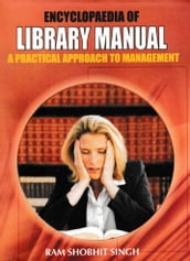 Encyclopaedia of Library Manual: A Practical Approach to Management