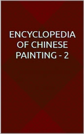 Encyclopedia of Chinese Painting - 2