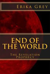 End of the World: The Revelation Prophecy