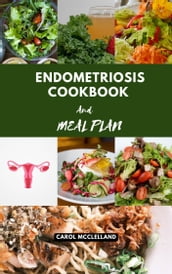 Endometriosis Cookbook and Meal Plan