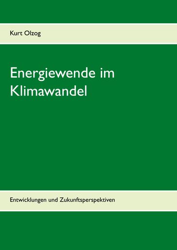 Energiewende im Klimawandel - Kurt Olzog