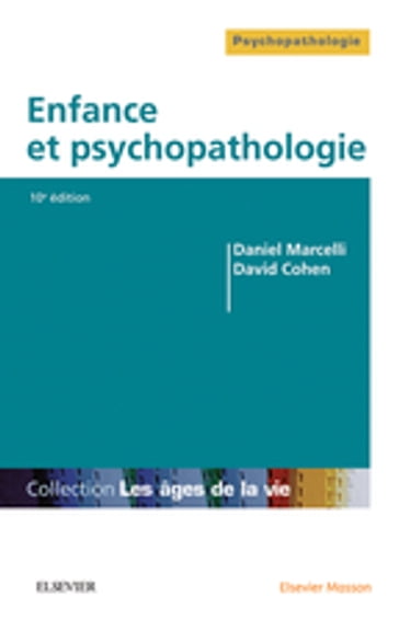 Enfance et psychopathologie - Daniel Marcelli - David Cohen