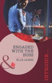 Engaged With The Boss (Mills & Boon Intrigue) (Situation: Christmas, Book 2)
