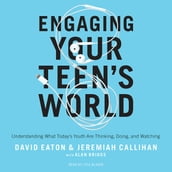 Engaging Your Teen s World