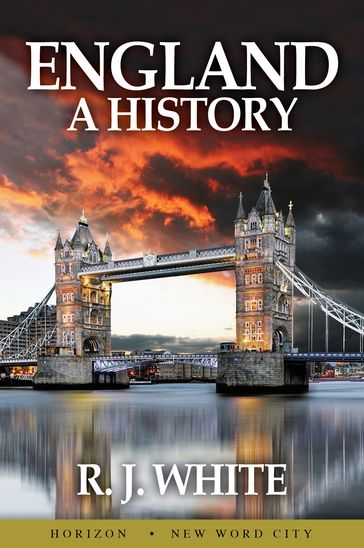 England: A History - R. J. White