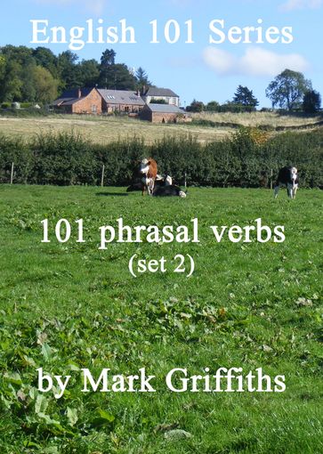 English 101 Series: 101 Phrasal Verbs (Set 2) - Mark Griffiths