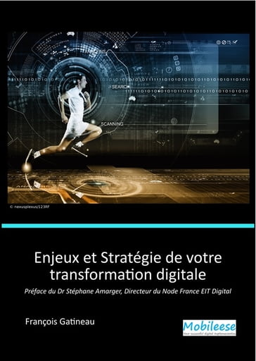 Enjeux et Stratégie de votre transformation digitale - François Gatineau