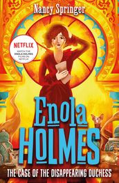 Enola Holmes 6: The Case of the Disappearing Duchess