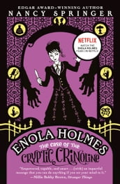 Enola Holmes: The Case of the Cryptic Crinoline