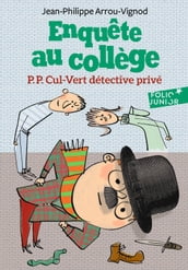 Enquête au collège (Tome 3) - P.P. Cul-Vert détective privé
